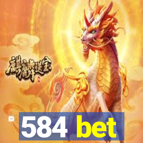 584 bet